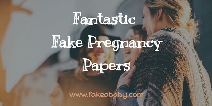 How to Have Fantastic Fake Pregnancy Papers